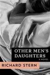 Book cover of Other Men's Daughters by Richard Stern