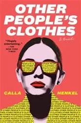 Book cover of Other People's Clothes by Calla Henkel