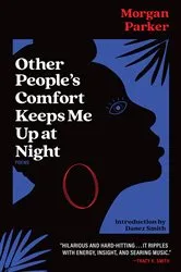 Book cover of Other People's Comfort Keeps Me Up At Night by Morgan Parker