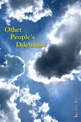 Book cover of Other People's Dilemmas by Keith Lowry