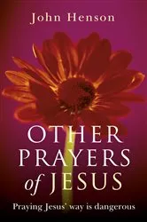 Book cover of Other Prayers of Jesus by John Henson