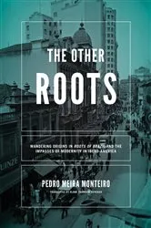 Book cover of Other Roots, The by Pedro Meira Monteiro