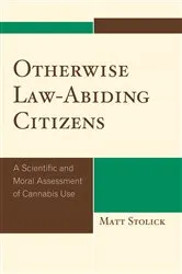 Book cover of Otherwise Law-Abiding Citizens by Matt Stolick