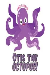 Book cover of Otis the Octopus! by Unknown