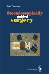 Book cover of Otoendoscopically guided surgery by J.-M. Thomassin