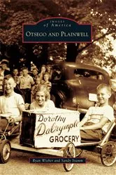 Book cover of Otsego and Plainwell by Ryan Wieber