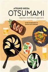 Book cover of Otsumami: Japanese small bites & appetizers by Atsuko Ikeda