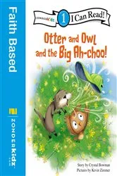 Book cover of Otter and Owl and the Big Ah-choo! by Crystal Bowman