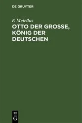 Book cover of Otto der Große, König der Deutschen by F. Metellus
