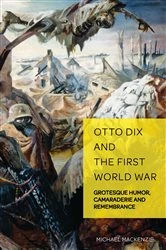 Book cover of Otto Dix and the First World War by Christian Weikop
