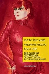 Book cover of Otto Dix and Weimar Media Culture by Christian Weikop