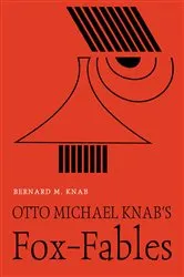 Book cover of Otto Michael Knab’s Fox-Fables by Bernard M. Knab