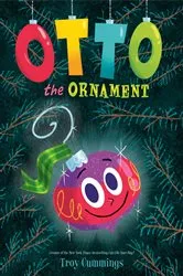 Book cover of Otto the Ornament by Troy Cummings