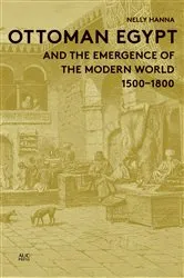 Book cover of Ottoman Egypt and the Emergence of the Modern World by Nelly Hanna