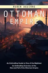 Book cover of Ottoman Empire by A.J. Kingston