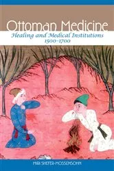 Book cover of Ottoman Medicine by Miri Shefer-Mossensohn