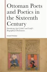 Book cover of Ottoman Poets and Poetics in the Sixteenth Century by Kristof D'hulster
