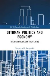 Book cover of Ottoman Politics and Economy by Dimitrios K. Lamprakis