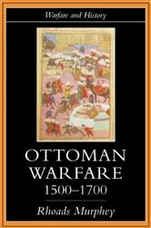Book cover of Ottoman Warfare, 1500-1700 by Rhoads Murphey