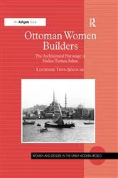 Book cover of Ottoman Women Builders by Lucienne Thys-Senocak
