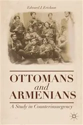 Book cover of Ottomans and Armenians by Edward J. Erickson