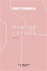Book cover of Oublier l'étoile by Brigitte Hemmerlin