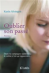 Book cover of Oublier son passé by Karin Alvtegen