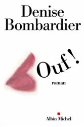 Book cover of Ouf ! by Denise Bombardier