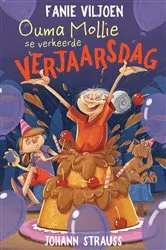 Book cover of Ouma Mollie se verkeerde verjaarsdag by Fanie Viljoen