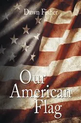 Book cover of Our American Flag by Unknown