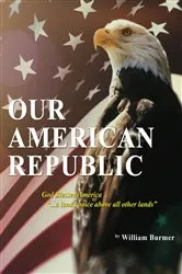 Book cover of Our American Republic: God Blessed America 