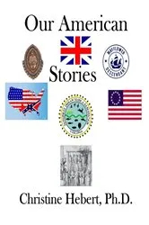 Book cover of Our American Stories by Christine L Hebert