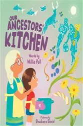 Book cover of Our Ancestors' Kitchen by Willie Poll