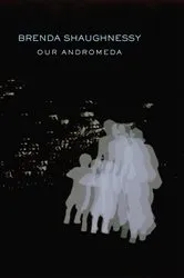Book cover of Our Andromeda by Brenda Shaughnessy