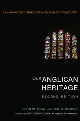 Book cover of Our Anglican Heritage, Second Edition by Unknown