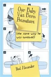 Book cover of Our Baby Was Born Premature by Unknown