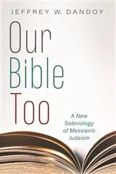 Book cover of Our Bible Too by Jeffrey W. Dandoy