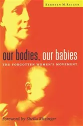 Book cover of Our Bodies, Our Babies by Unknown
