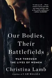 Book cover of Our Bodies, Their Battlefields by Christina Lamb