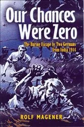 Book cover of Our Chances Were Zero by Rolf Magener