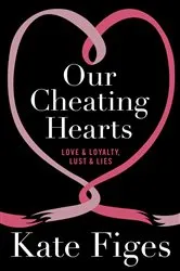 Book cover of Our Cheating Hearts by Kate Figes