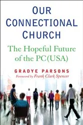 Book cover of Our Connectional Church by Unknown
