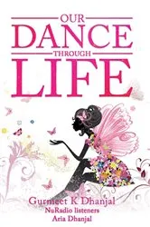 Book cover of Our Dance Through Life (Vol 2) by Gurmeet Dhanjal