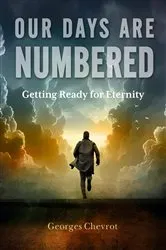 Book cover of Our Days are Numbered by Georges Chevrot