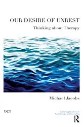 Book cover of Our Desire of Unrest by Michael Jacobs