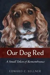 Book cover of Our Dog Red by Edward C. Sellner
