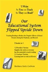 Book cover of Our Educational System Flipped Upside Down by Barbara Stotts Cochran