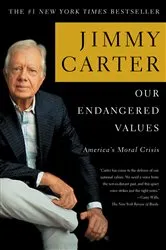 Book cover of Our Endangered Values by Jimmy Carter