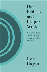 Book cover of Our Endless and Proper Work by Unknown