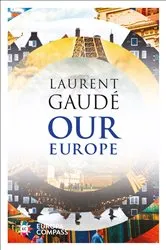 Book cover of Our Europe by Laurent Gaudé